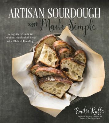 Artisan Sourdough Made Simple: A Beginner's Guide to Delicious Handcrafted Bread with Minimal Kneading - Paperback | Diverse Reads