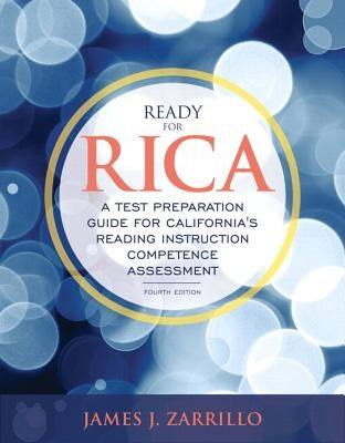 Ready for RICA: A Test Preparation Guide for California's Reading Instruction Competence Assessment - Paperback | Diverse Reads