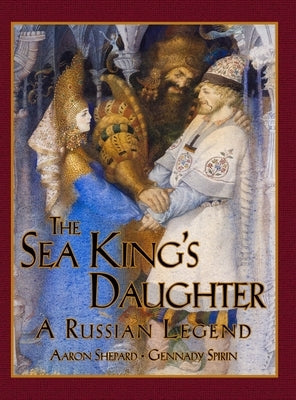 The Sea King's Daughter: A Russian Legend (15th Anniversary Edition) - Hardcover | Diverse Reads
