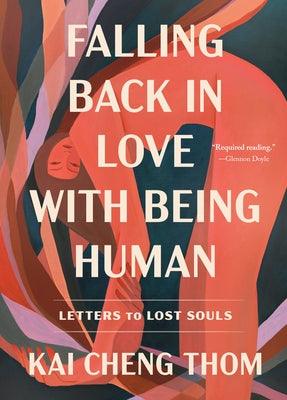 Falling Back in Love with Being Human: Letters to Lost Souls - Paperback | Diverse Reads