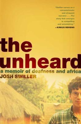 The Unheard: A Memoir of Deafness and Africa - Paperback | Diverse Reads