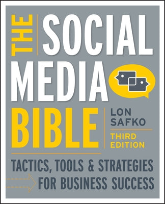 The Social Media Bible: Tactics, Tools, and Strategies for Business Success / Edition 3 - Paperback | Diverse Reads