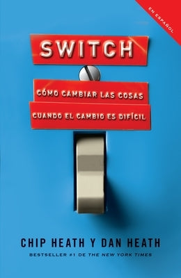 Switch (Spanish Edition): Cómo cambiar las cosas cuando cambiar es difícil - Paperback | Diverse Reads