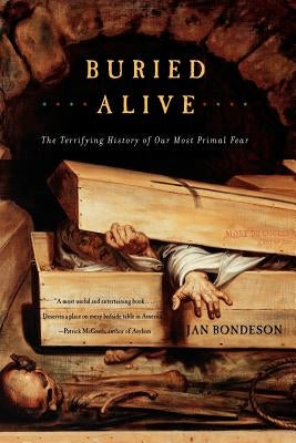 Buried Alive: The Terrifying History of Our Most Primal Fear - Paperback | Diverse Reads