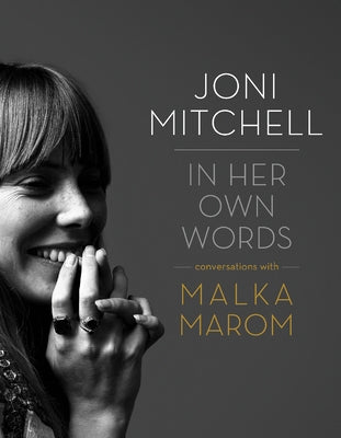 Joni Mitchell: In Her Own Words - Hardcover | Diverse Reads