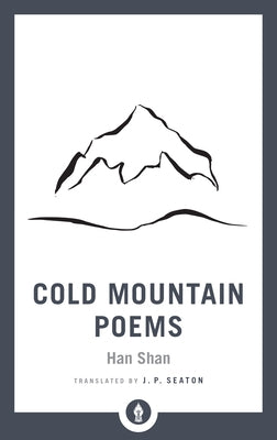 Cold Mountain Poems: Zen Poems of Han Shan, Shih Te, and Wang Fan-chih - Paperback | Diverse Reads