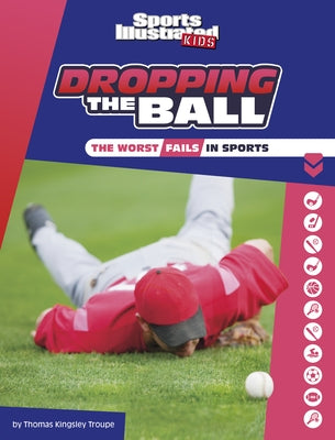 Dropping the Ball: The Worst Fails in Sports - Hardcover | Diverse Reads