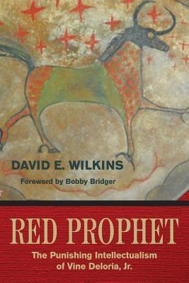 Red Prophet: The Punishing Intellectualism of Vine Deloria, Jr. - Paperback | Diverse Reads