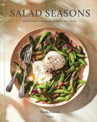 Salad Seasons: Vegetable-Forward Dishes All Year - Hardcover | Diverse Reads