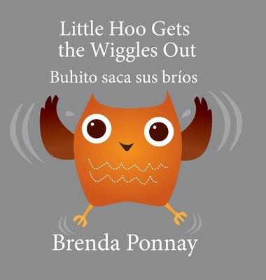 Little Hoo Gets the Wiggles Out / Buhito saca sus bríos - Hardcover | Diverse Reads