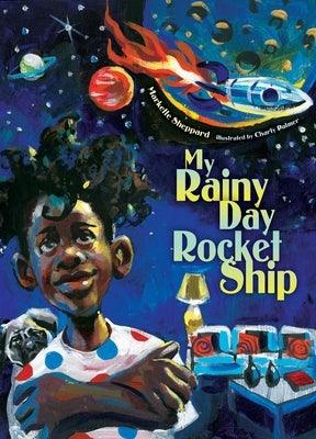 My Rainy Day Rocket Ship - Hardcover |  Diverse Reads