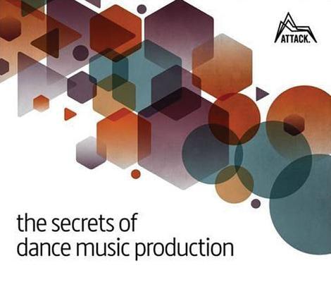 The Secrets of Dance Music Production - Paperback | Diverse Reads