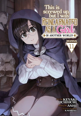 This Is Screwed Up, But I Was Reincarnated as a Girl in Another World! (Manga) Vol. 11 - Paperback | Diverse Reads