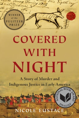 Covered with Night: A Story of Murder and Indigenous Justice in Early America - Paperback | Diverse Reads