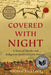 Covered with Night: A Story of Murder and Indigenous Justice in Early America - Paperback | Diverse Reads