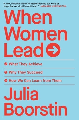 When Women Lead: What They Achieve, Why They Succeed, and How We Can Learn from Them - Paperback | Diverse Reads