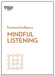 Mindful Listening (HBR Emotional Intelligence Series) - Hardcover | Diverse Reads