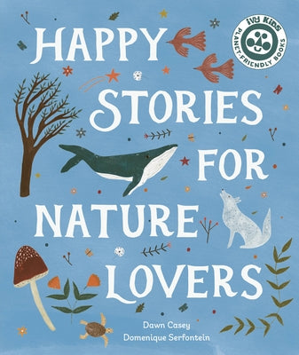 Happy Stories for Nature Lovers - Hardcover | Diverse Reads