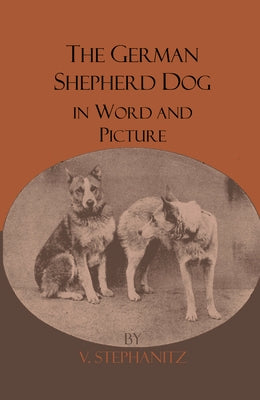 The German Shepherd Dog In Word And Picture - Paperback | Diverse Reads