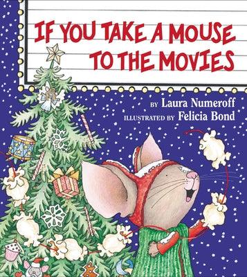 If You Take a Mouse to the Movies - Hardcover | Diverse Reads