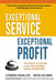 Exceptional Service, Exceptional Profit: The Secrets of Building a Five-Star Customer Service Organization - Paperback | Diverse Reads