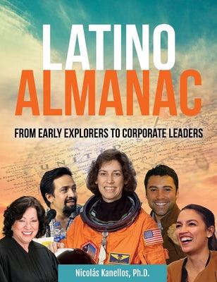 Latino Almanac: From Early Explorers to Corporate Leaders - Paperback | Diverse Reads