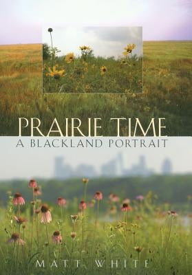 Prairie Time: A Blackland Portrait - Paperback | Diverse Reads