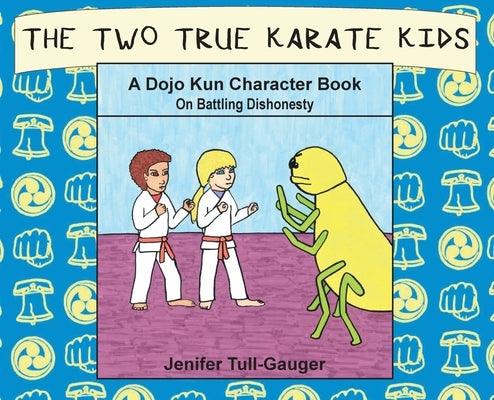 The Two True Karate Kids: A Dojo Kun Character Book on Battling Dishonesty - Hardcover | Diverse Reads