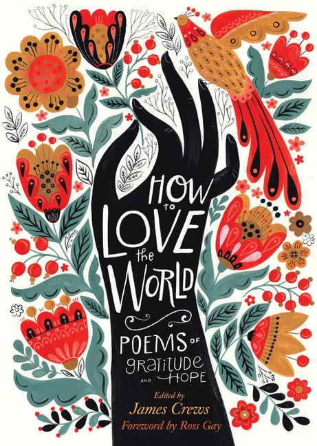 How to Love the World: Poems of Gratitude and Hope - Paperback | Diverse Reads