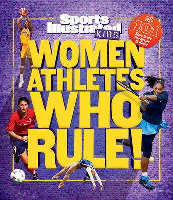 Women Athletes Who Rule!: The 101 Stars Every Fan Needs to Know - Hardcover | Diverse Reads