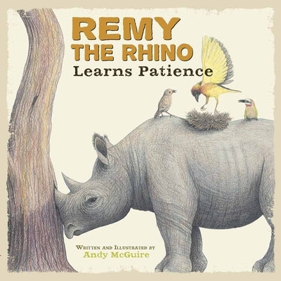 Remy the Rhino Learns Patience - Hardcover | Diverse Reads