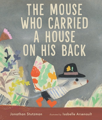 The Mouse Who Carried a House on His Back - Hardcover | Diverse Reads