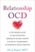 Relationship OCD: A CBT-Based Guide to Move Beyond Obsessive Doubt, Anxiety, and Fear of Commitment in Romantic Relationships - Paperback | Diverse Reads