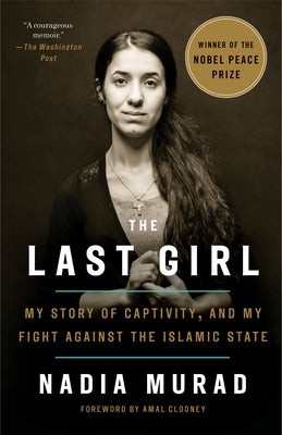 The Last Girl: My Story of Captivity, and My Fight Against the Islamic State - Paperback | Diverse Reads