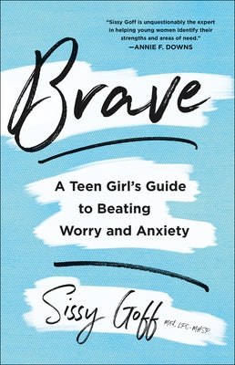 Brave: A Teen Girl's Guide to Beating Worry and Anxiety - Paperback | Diverse Reads
