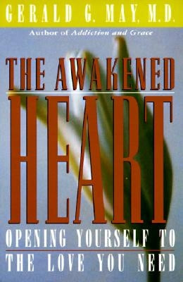 The Awakened Heart: Opening Yourself to the Love You Need - Paperback | Diverse Reads