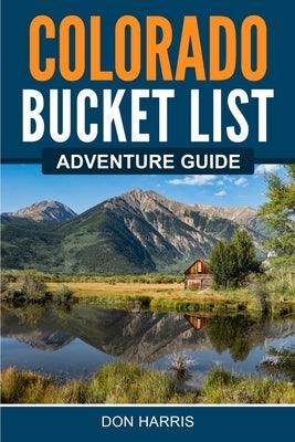 Colorado Bucket List Adventure Guide - Paperback | Diverse Reads
