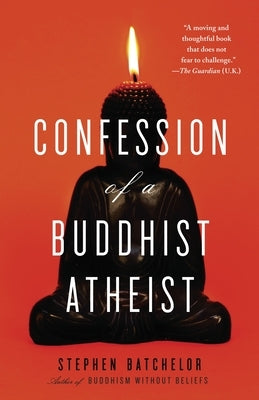 Confession of a Buddhist Atheist - Paperback | Diverse Reads