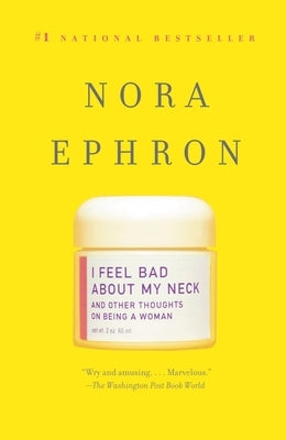 I Feel Bad about My Neck: And Other Thoughts on Being a Woman - Paperback | Diverse Reads