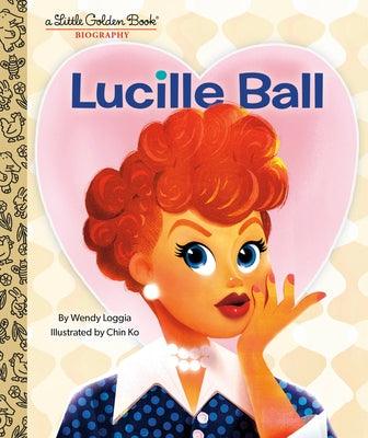 Lucille Ball: A Little Golden Book Biography - Hardcover | Diverse Reads
