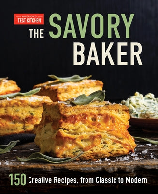 The Savory Baker: 150 Creative Recipes, from Classic to Modern - Hardcover | Diverse Reads