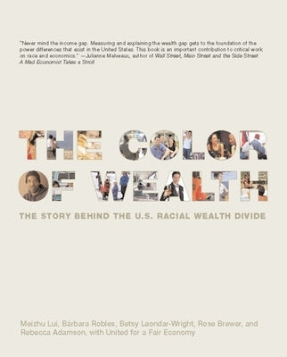 The Color of Wealth: The Story Behind the U.S. Racial Wealth Divide - Paperback | Diverse Reads