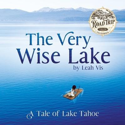 The Very Wise Lake: A Tale of Lake Tahoe - Paperback | Diverse Reads