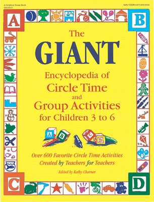 The GIANT Encyclopedia of Circle Time and Group Activities for Children 3 to 6: Over 600 Favorite Circle Time Activities Created by Teachers for Teachers - Paperback | Diverse Reads