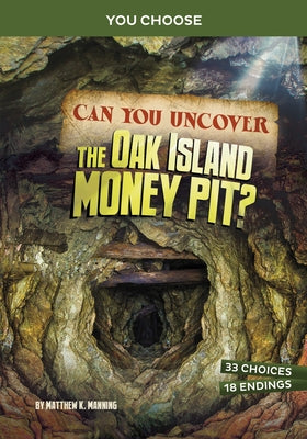 Can You Uncover the Oak Island Money Pit?: An Interactive Treasure Adventure - Hardcover | Diverse Reads