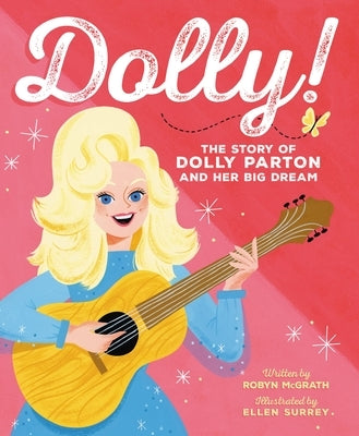 Dolly!: The Story of Dolly Parton and Her Big Dream - Hardcover | Diverse Reads