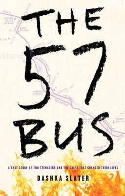 The 57 Bus: A True Story of Two Teenagers and the Crime That Changed Their Lives - Paperback | Diverse Reads