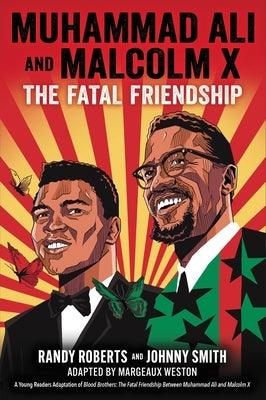 Muhammad Ali and Malcolm X: The Fatal Friendship (a Young Readers Adaptation of Blood Brothers) - Hardcover | Diverse Reads