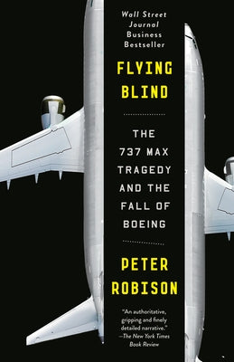 Flying Blind: The 737 Max Tragedy and the Fall of Boeing - Paperback | Diverse Reads