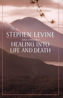 Healing into Life and Death - Paperback | Diverse Reads